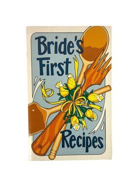 Brides First Recipes Cookbook Booklet Potpourri Press By Irena Chalmers 1975